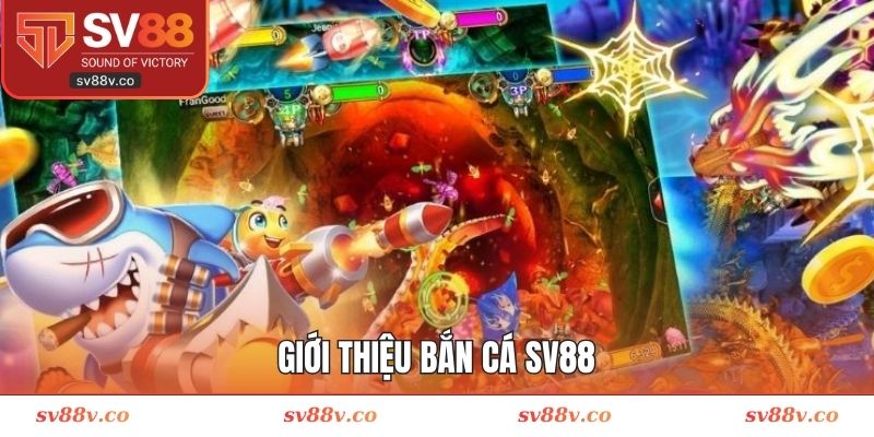 Khái quát sơ lược về sảnh săn cá SV88