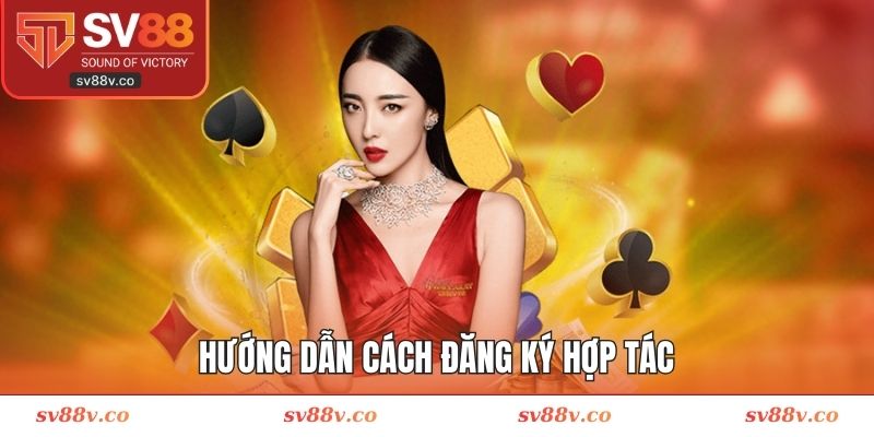 Hướng dẫn cách đăng ký hợp tác