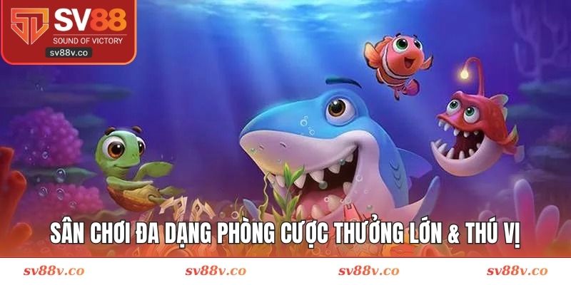 Sân chơi đa dạng phòng cược thưởng lớn & thú vị