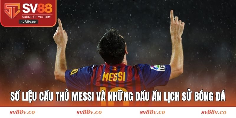 Số liệu cầu thủ Messi